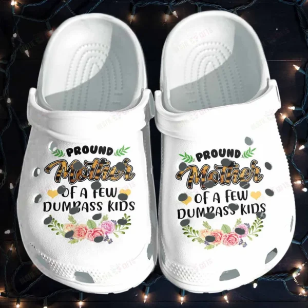 pround mother of a dumbass kids crocs personalized crocs classic clogs
